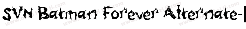 SVN Batman Forever Alternate字体转换